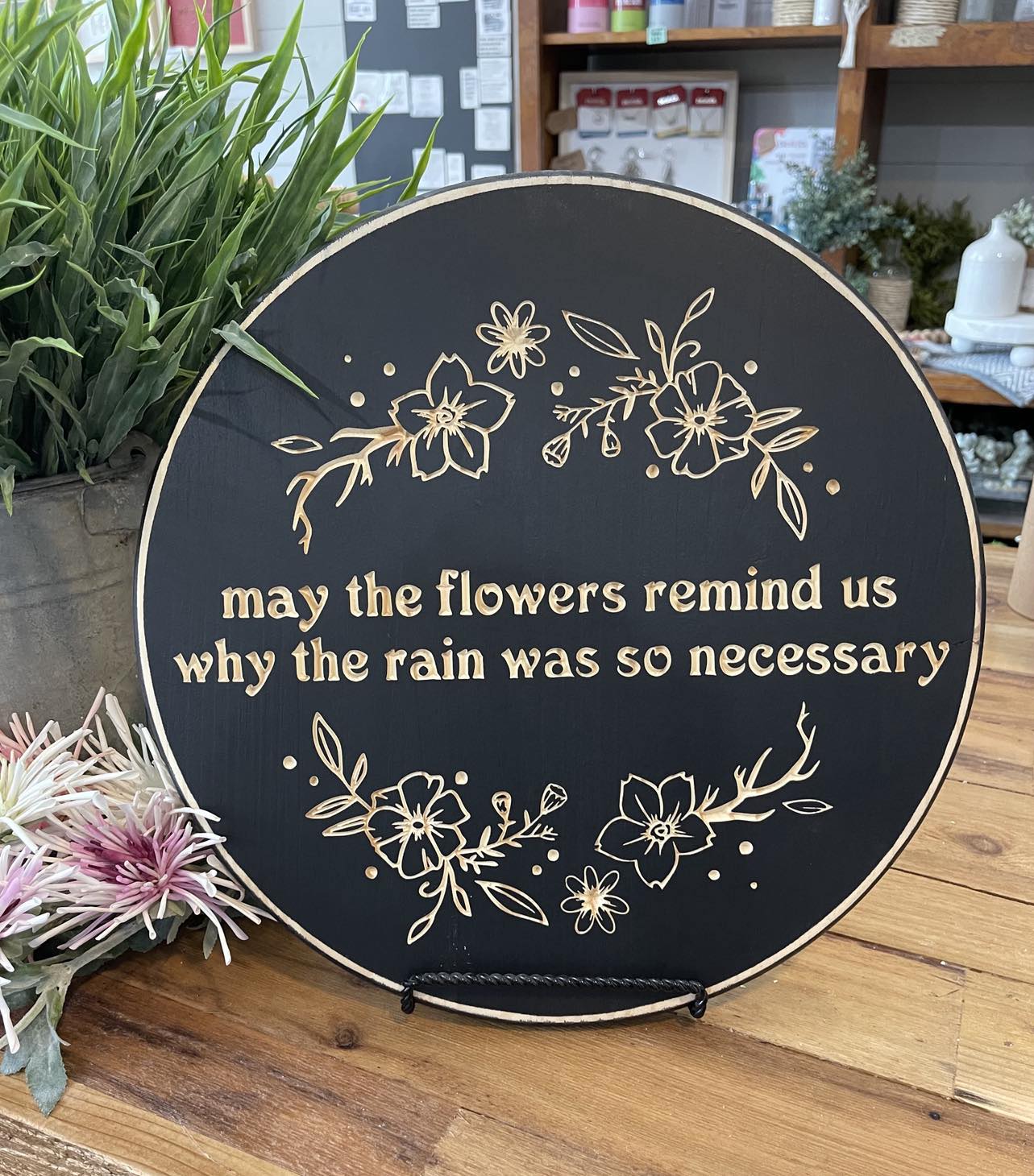 15" Round Sign May The Flowers Remind Us Black