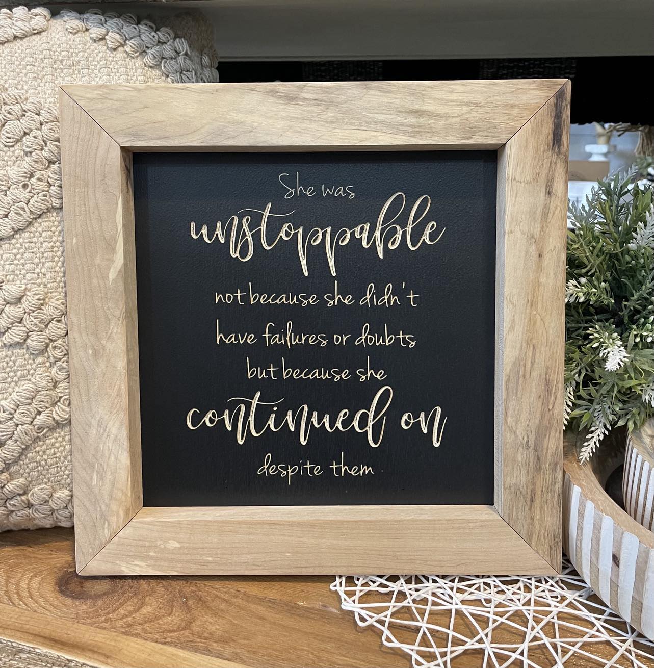 12.5" X 12.5" She Was Unstoppable Hardwood Framed Wood Sign