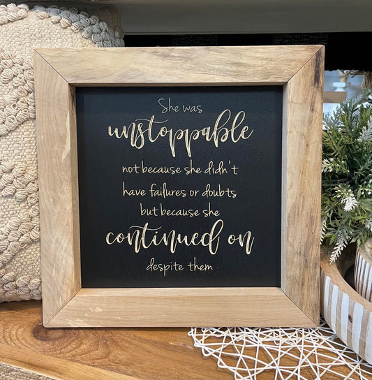 12.5" X 12.5" She Was Unstoppable Hardwood Framed Wood Sign