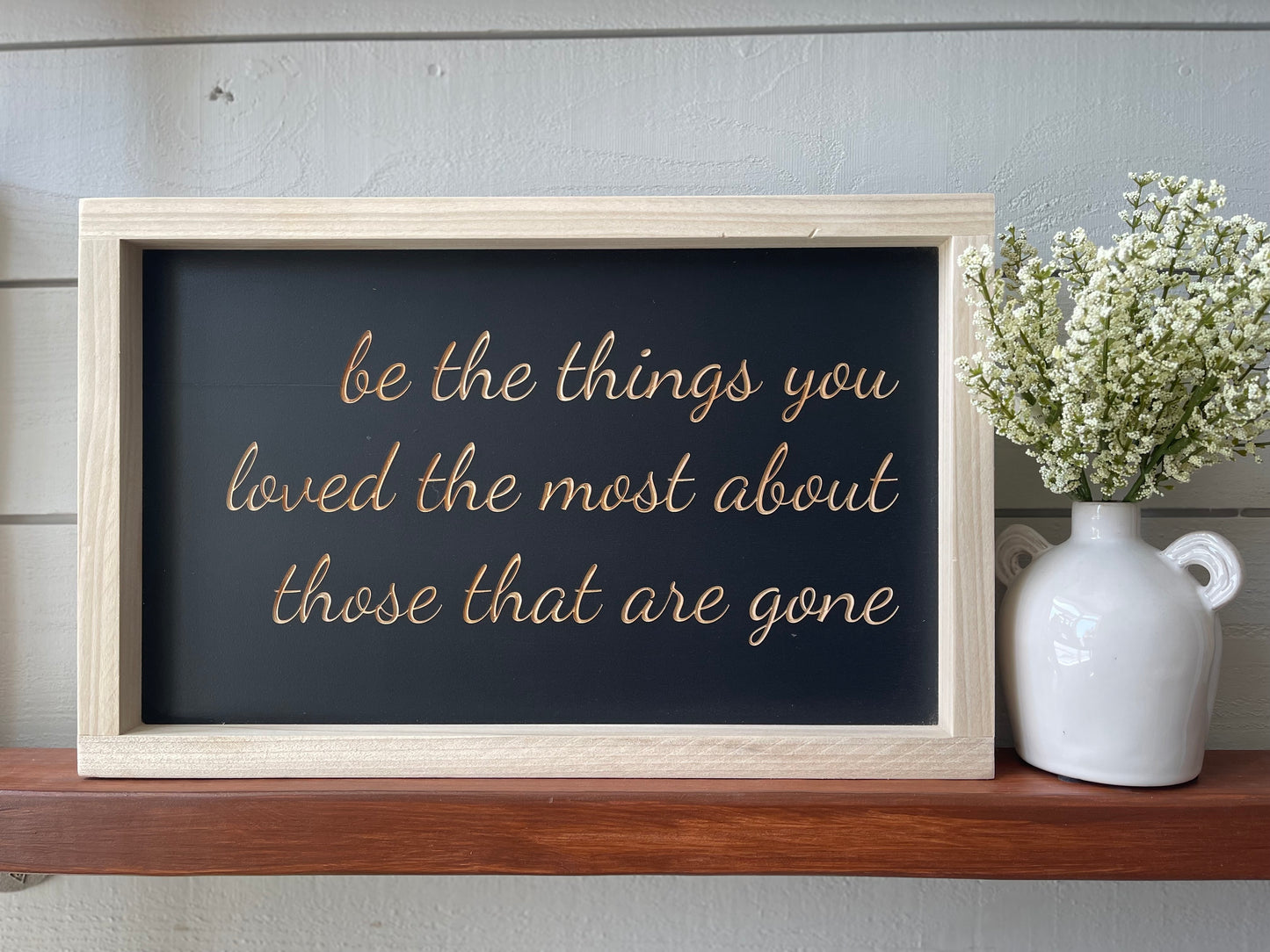 Be The Things 9X15 Wood Sign