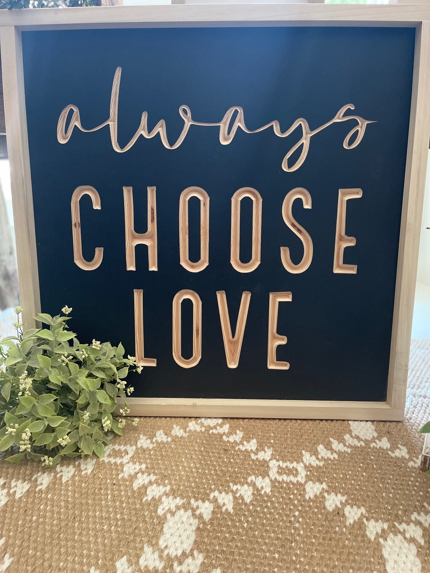 Always Choose Love 20X20 Wood Sign