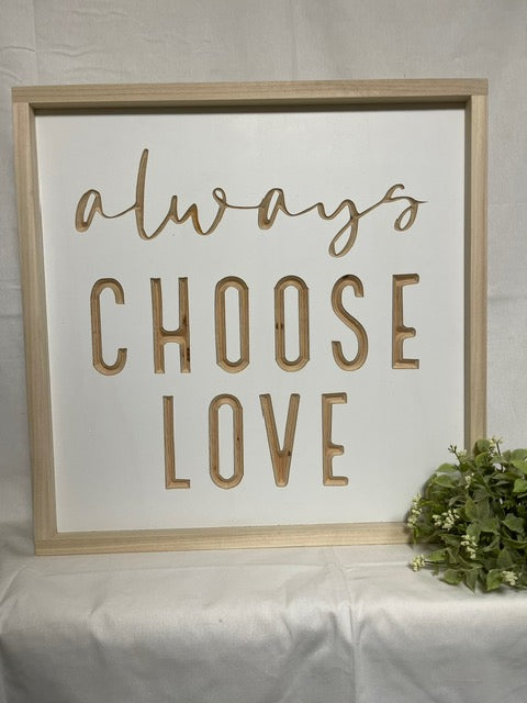 Always Choose Love 20X20 Wood Sign