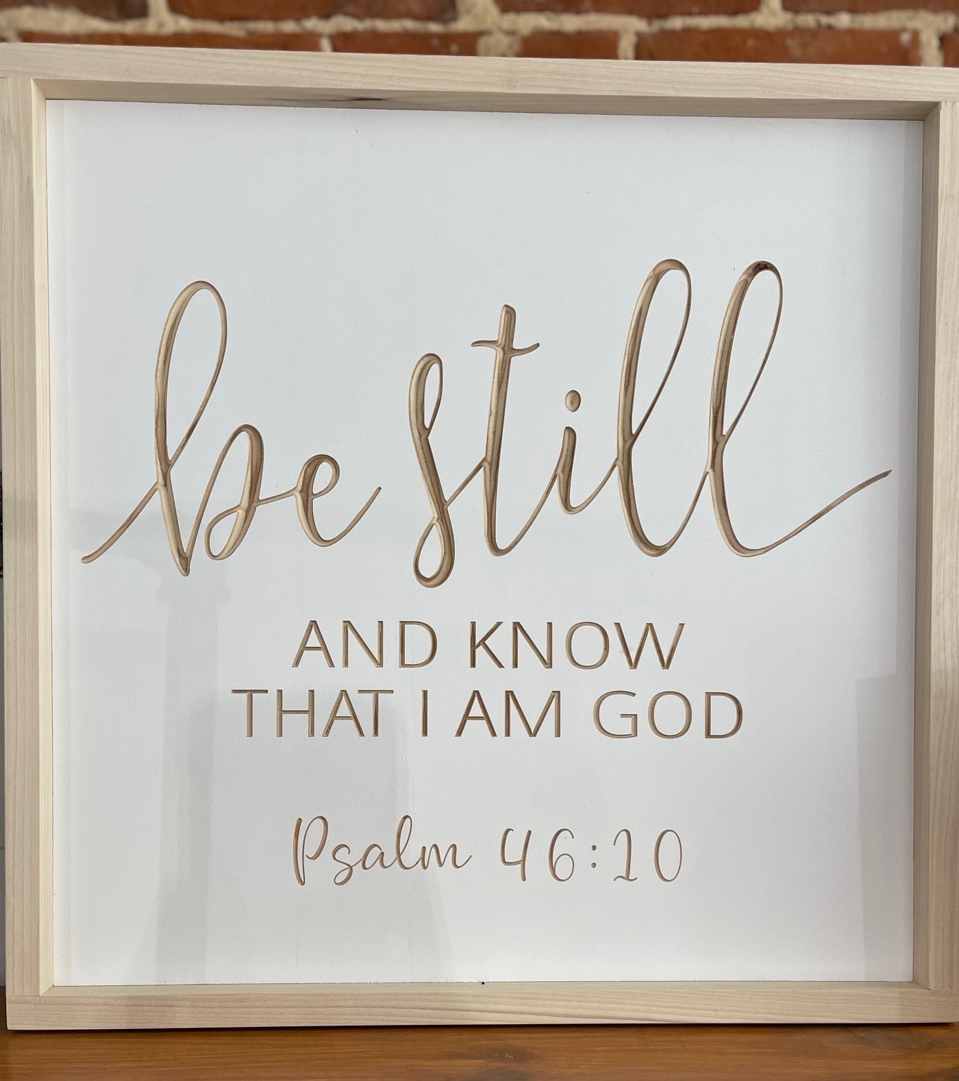 Be Still & Know That I Am God 20X20 Wood Sign