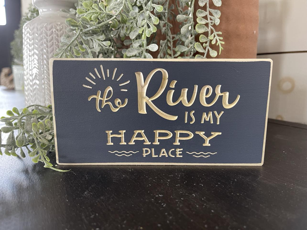 The River Is My Happy Place 3.5X7 Unframed Wood Sign