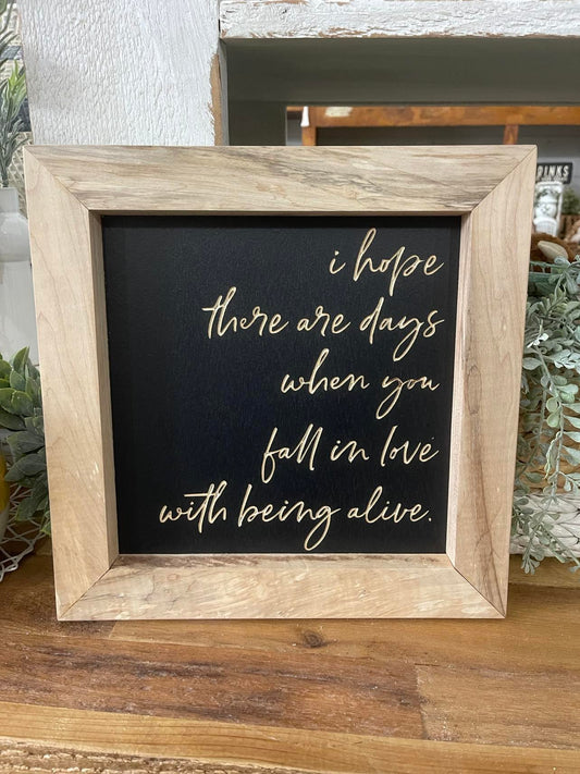12.5" X 12.5" I Hope There Are Days  Hardwood Framed Wood Sign