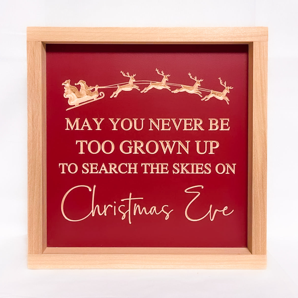 May You Never Be Too Old 11X11 Wood Sign