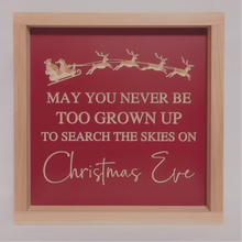 Load image into Gallery viewer, T&amp;W May You Never Be Too Grown Up Framed Sign 12.5"X12.5"
