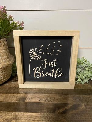 Just Breathe 7X7 Wood Sign