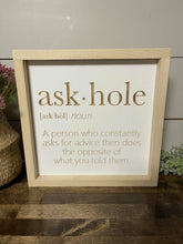 Load image into Gallery viewer, AskHole Definition 11X11 Wood Sign
