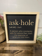 Load image into Gallery viewer, AskHole Definition 11X11 Wood Sign
