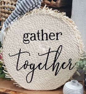 LV MJ7066 Thatched Sign/ Gather Together 17"