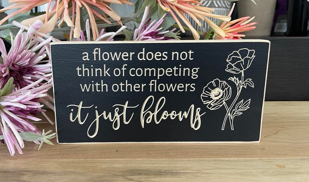 A Flower Does Not Think Of Competing 3.5X7 Unframed Sign