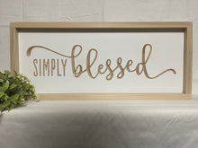 Load image into Gallery viewer, Simply Blessed 9X23 Wood Sign
