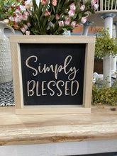 Load image into Gallery viewer, Simply Blessed 7X7 Wood Sign
