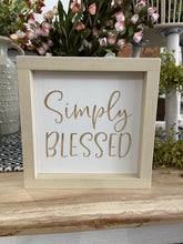 Load image into Gallery viewer, Simply Blessed 7X7 Wood Sign
